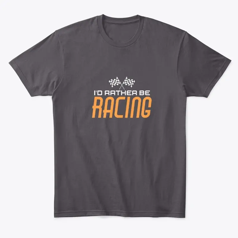 I'd Rather Be Racing